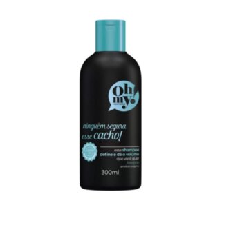 SHAMPOO NINGUEM SEGURA ESSE CACHO OH MY 300ML